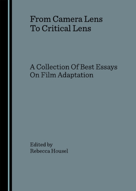 None From Camera Lens To Critical Lens : A Collection Of Best Essays On Film Adaptation, PDF eBook