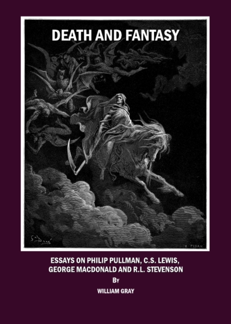 None Death and Fantasy : Essays on Philip Pullman, C. S. Lewis, George MacDonald and R. L. Stevenson, PDF eBook