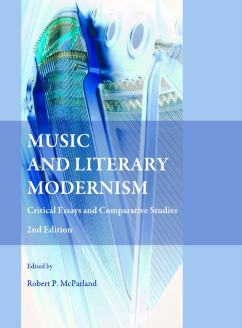 None Music and Literary Modernism : Critical Essays and Comparative Studies 2nd Edition, PDF eBook