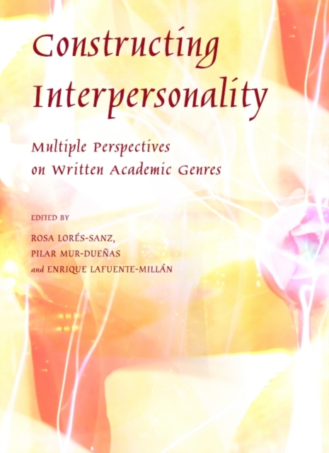 None Constructing Interpersonality : Multiple Perspectives on Written Academic Genres, PDF eBook