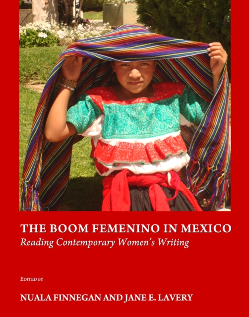 The Boom Femenino in Mexico : Reading Contemporary Women's Writing, PDF eBook