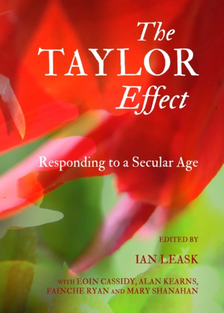 The Taylor Effect : Responding to a Secular Age, PDF eBook