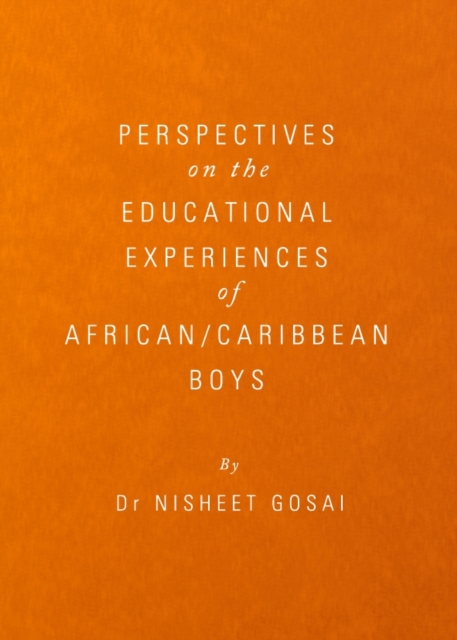 None Perspectives on the Educational Experiences of African/Caribbean Boys, PDF eBook