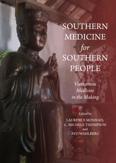 None Southern Medicine for Southern People : Vietnamese Medicine in the Making, PDF eBook