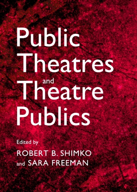 None Public Theatres and Theatre Publics, PDF eBook