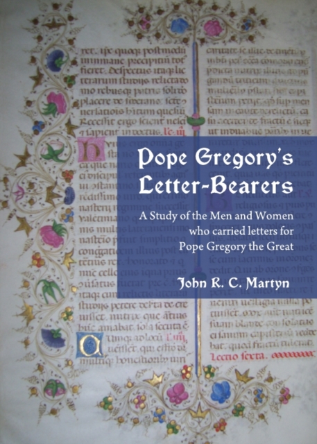 None Pope Gregory's Letter-Bearers : A Study of the Men and Women who carried letters for Pope Gregory the Great, PDF eBook