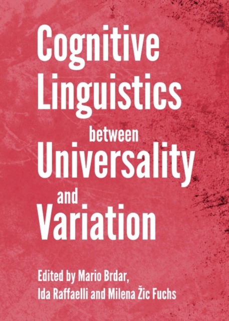 None Cognitive Linguistics between Universality and Variation, PDF eBook