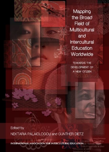 None Mapping the Broad Field of Multicultural and Intercultural Education Worldwide : Towards the Development of a New Citizen, PDF eBook