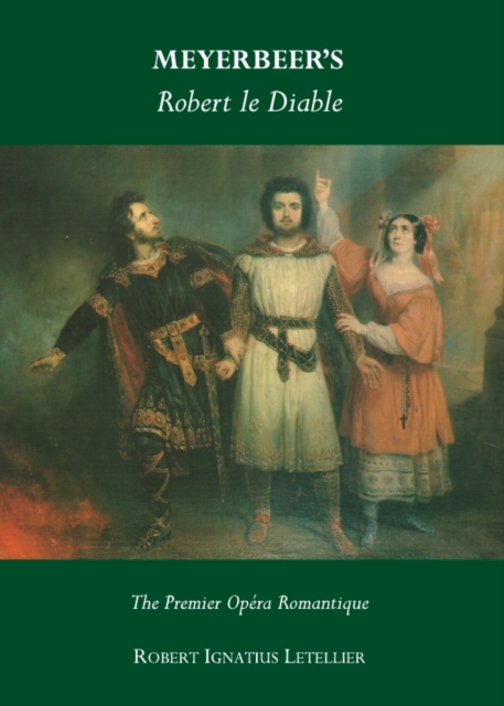 None Meyerbeer's Robert le Diable : The Premier Opera Romantique, PDF eBook