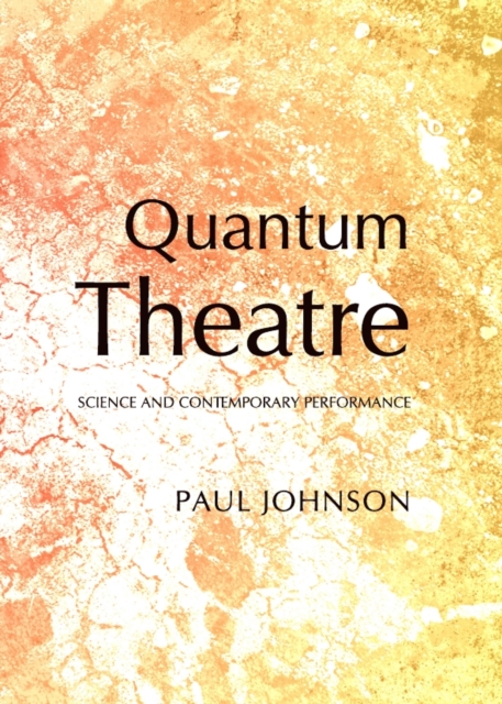 None Quantum Theatre : Science and Contemporary Performance, PDF eBook
