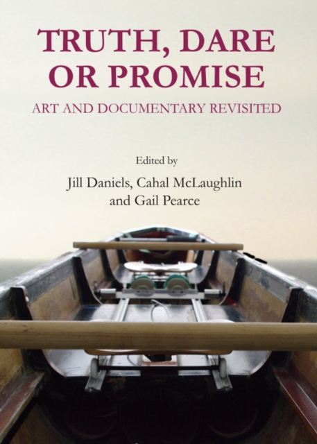 None Truth, Dare or Promise : Art and Documentary Revisited, PDF eBook
