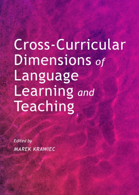 None Cross-Curricular Dimensions of Language Learning and Teaching, PDF eBook