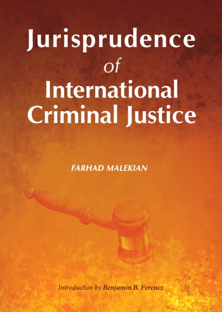 None Jurisprudence of International Criminal Justice, PDF eBook