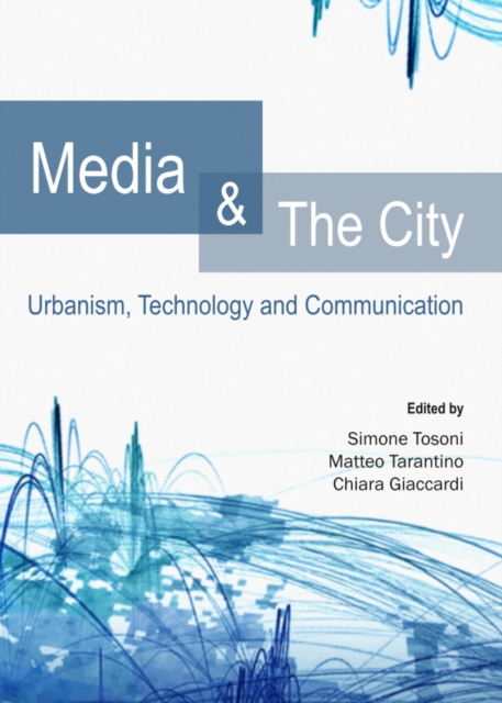 None Media and The City : Urbanism, Technology and Communication, PDF eBook