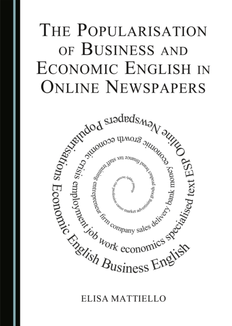 The Popularisation of Business and Economic English in Online Newspapers, PDF eBook