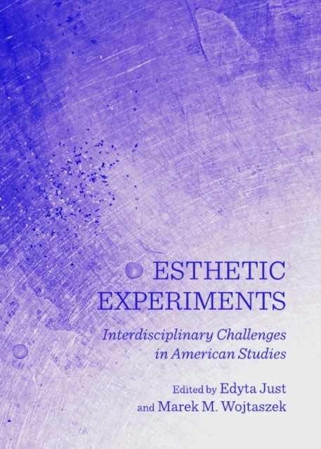 None Esthetic Experiments : Interdisciplinary Challenges in American Studies, PDF eBook