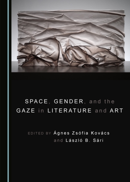 None Space, Gender, and the Gaze in Literature and Art, PDF eBook