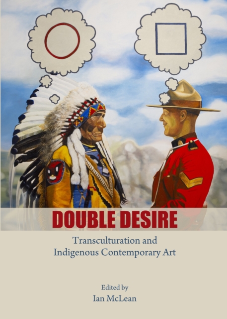 None Double Desire : Transculturation and Indigenous Contemporary Art, PDF eBook