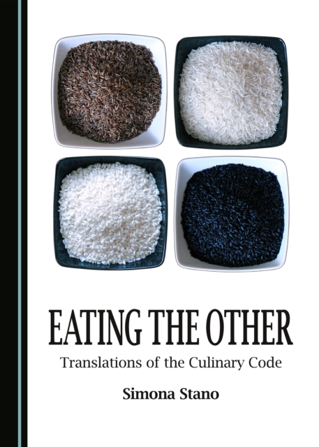 None Eating the Other : Translations of the Culinary Code, PDF eBook