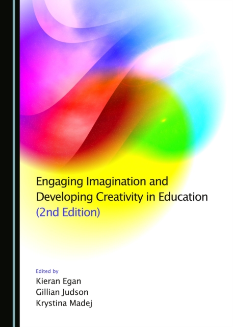 None Engaging Imagination and Developing Creativity in Education (2nd Edition), PDF eBook