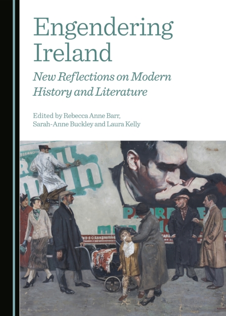 None Engendering Ireland : New Reflections on Modern History and Literature, PDF eBook