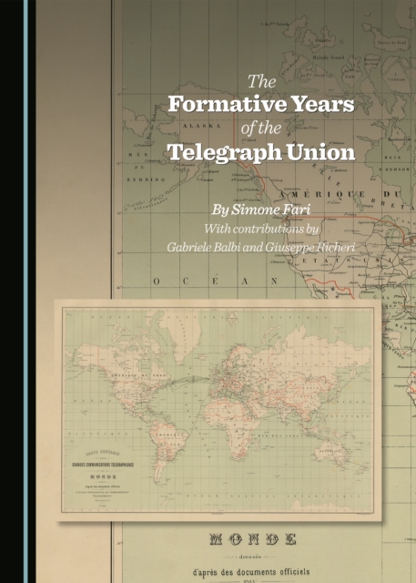 The Formative Years of the Telegraph Union, PDF eBook