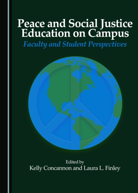 None Peace and Social Justice Education on Campus : Faculty and Student Perspectives, PDF eBook