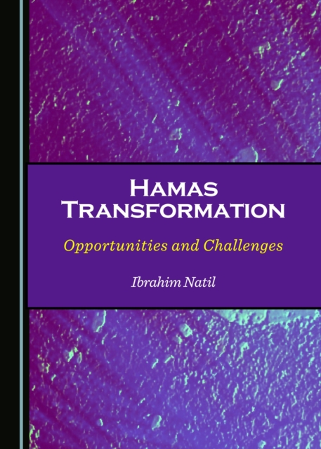 None Hamas Transformation : Opportunities and Challenges, PDF eBook