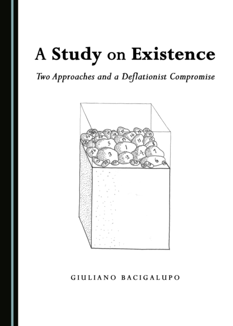 A Study on Existence : Two Approaches and a Deflationist Compromise, PDF eBook