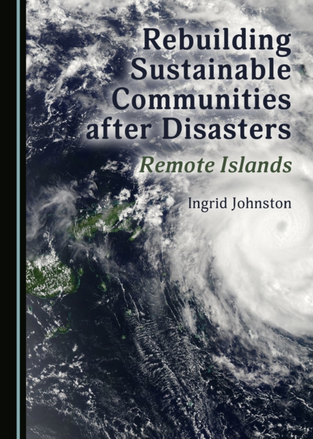 None Rebuilding Sustainable Communities after Disasters : Remote Islands, PDF eBook