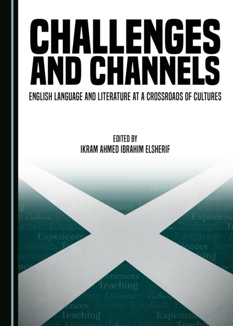 None Challenges and Channels : English Language and Literature at a Crossroads of Cultures, PDF eBook