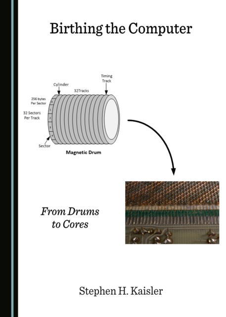 None Birthing the Computer : From Drums to Cores, PDF eBook