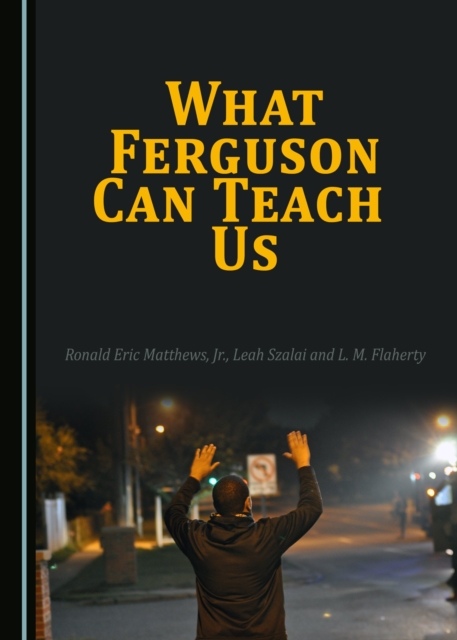None What Ferguson Can Teach Us, PDF eBook