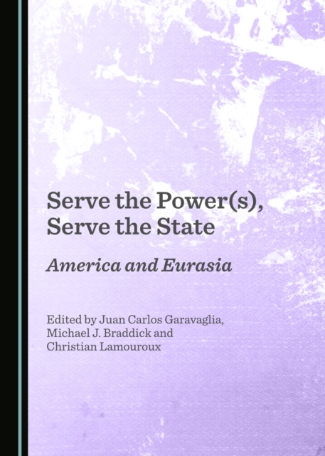 None Serve the Power(s), Serve the State : America and Eurasia, PDF eBook