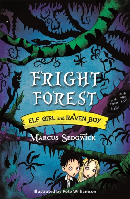 Elf Girl and Raven Boy: Fright Forest : Book 1, Paperback / softback Book