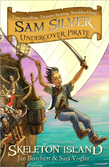 Sam Silver: Undercover Pirate: Skeleton Island : Book 1, Paperback / softback Book