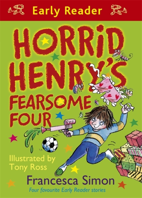 Horrid Henry's Fearsome Four : Four favourite Early Reader stories, EPUB eBook