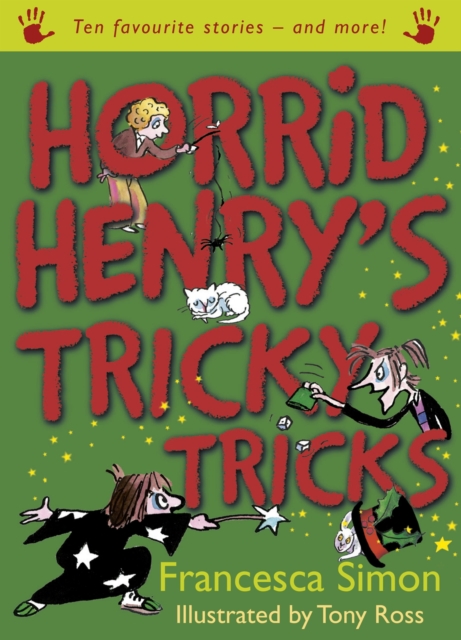 Horrid Henry's Tricky Tricks : Ten Favourite Stories - and more!, EPUB eBook
