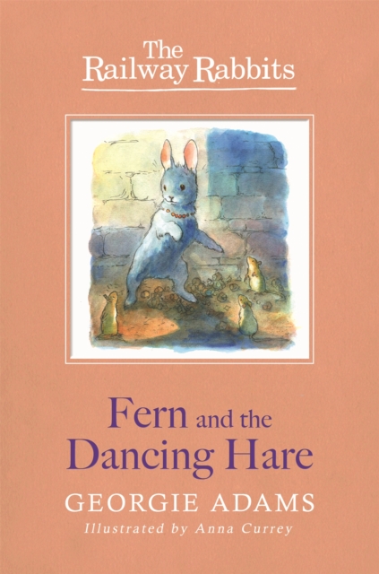 Railway Rabbits: Fern and the Dancing Hare : Book 3, Paperback / softback Book