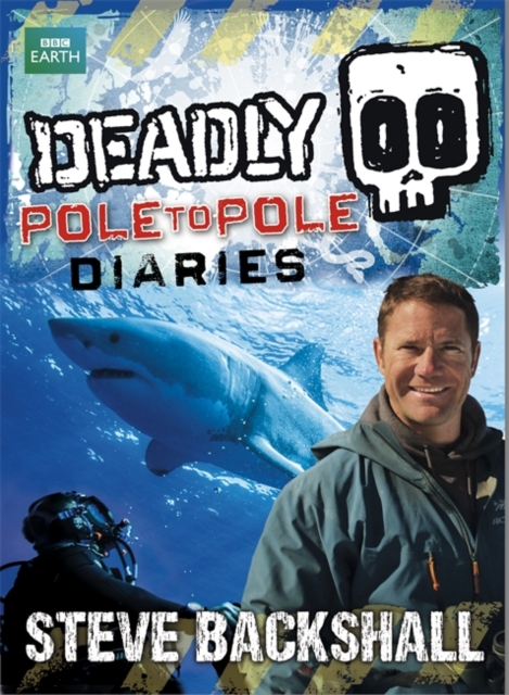 Deadly Pole to Pole Diaries, Hardback Book
