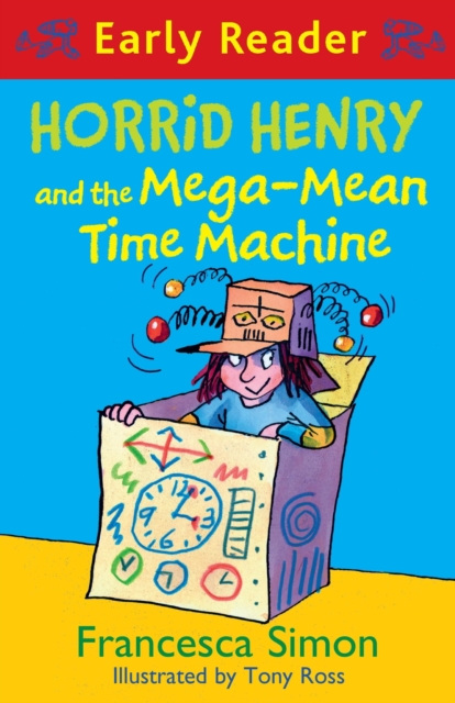 Horrid Henry and the Mega-Mean Time Machine : Book 34, EPUB eBook
