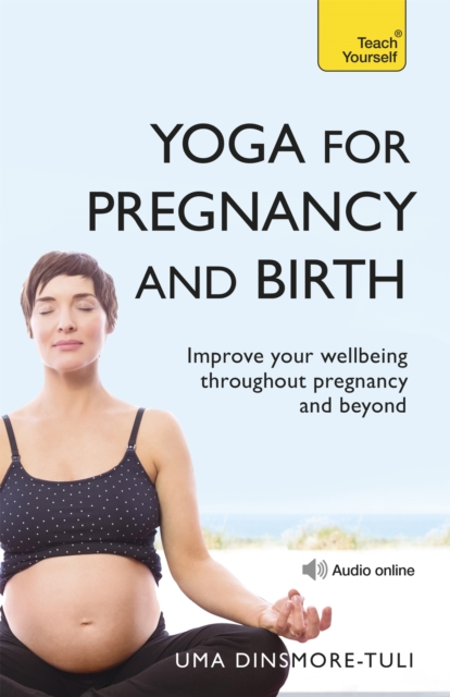 Yoga For Pregnancy And Birth: Teach Yourself, Paperback / softback Book