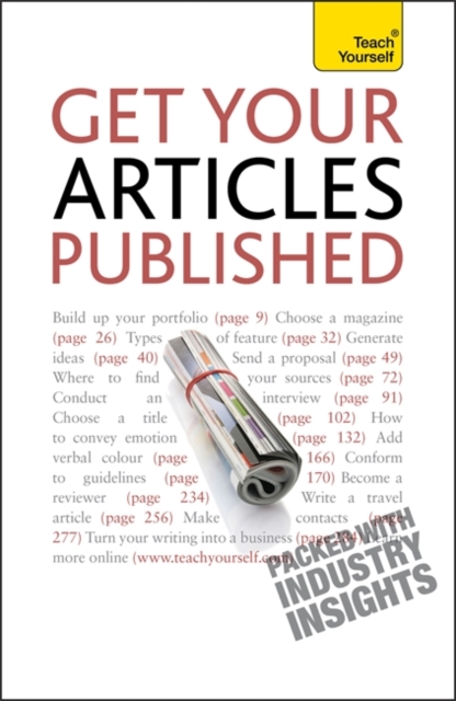 Get Your Articles Published : How to write great non-fiction for publication, Paperback / softback Book