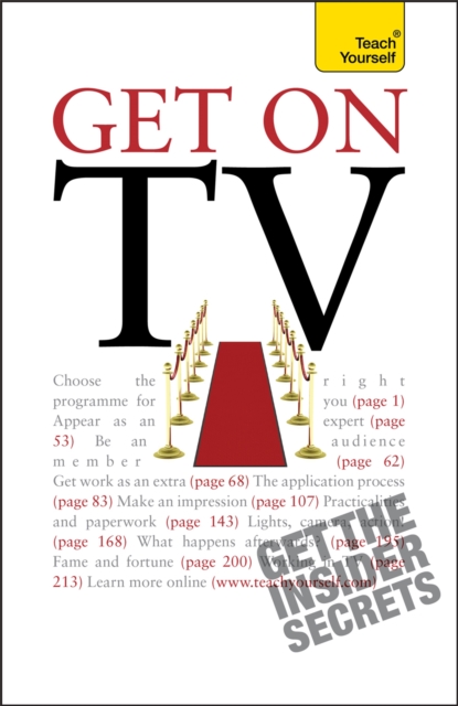 Get On TV : Practical guidance on applications, auditions and your fifteen minutes of fame, Paperback / softback Book