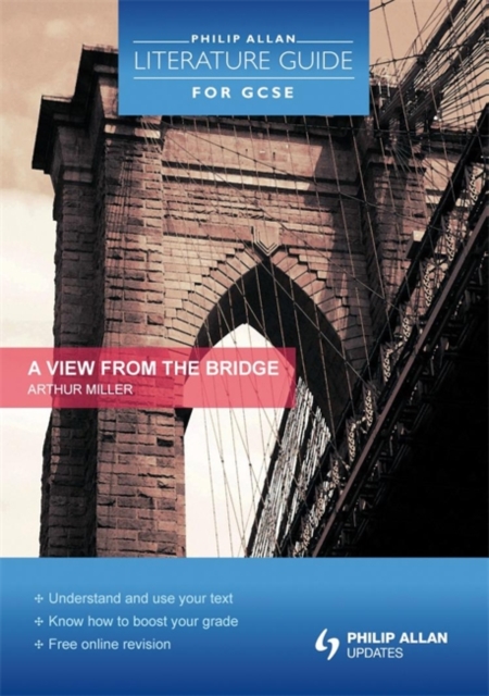 Philip Allan Literature Guide (for GCSE): a View from the Bridge, Paperback Book