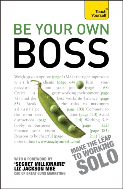 Be Your Own Boss : How to start doing what you love: a guide to being a successful solo enterpreneur, Paperback / softback Book