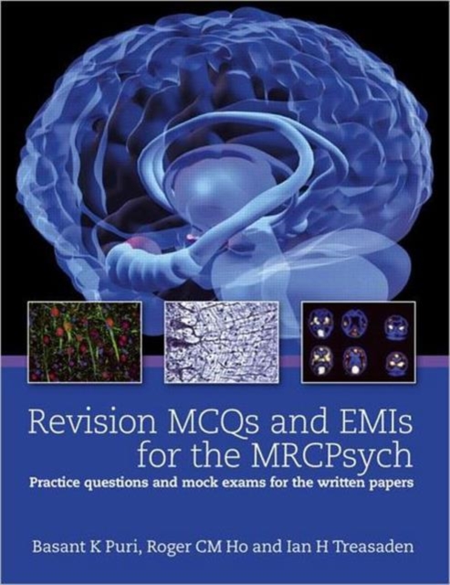 Revision MCQs and EMIs for the MRCPsych : Practice questions and mock exams for the written papers, Paperback / softback Book