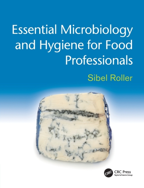 Essential Microbiology and Hygiene for Food Professionals, Paperback / softback Book