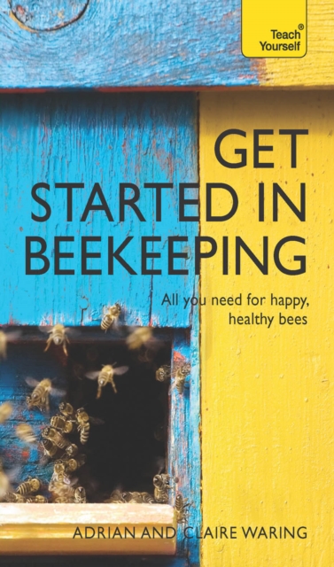 Get Started in Beekeeping : Teach Yourself, Electronic book text Book