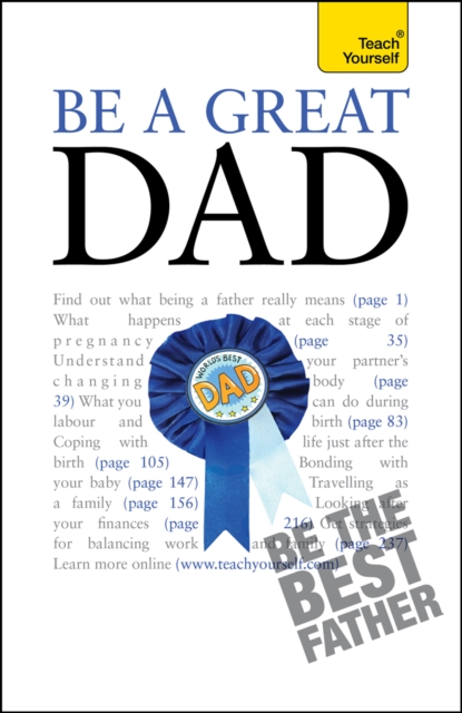 Be a Great Dad : A practical guide to confident fatherhood for dads old and new, EPUB eBook